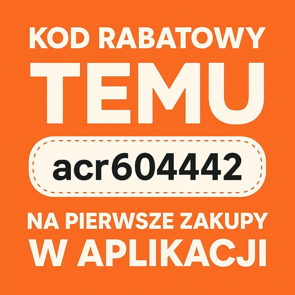 Kod Rabatowy TEMU na pierwsze zakupy w aplikacji