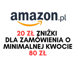 Amazon.pl – 20 zł zniżki dla zamówienia o minimalnej kwocie 80 zł