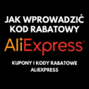 Jak wprowadzić kupon / kod rabatowy na Aliexpress.com